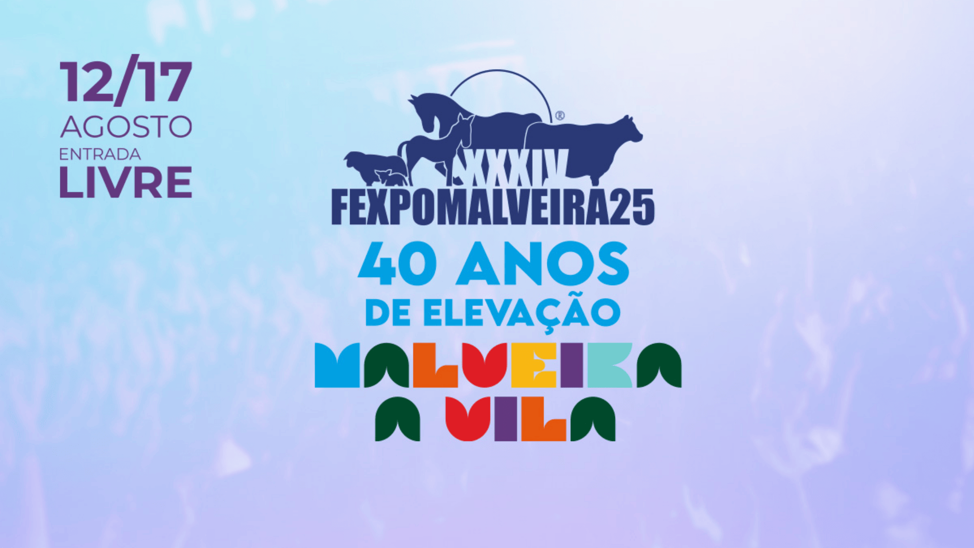 Promotional poster for Fexpomalveira 2025 celebrating the 40th anniversary of Malveira’s elevation to town status. The design features silhouettes of farm animals, vibrant multicolor typography, and event details including free entry and dates from August 12 to 17.